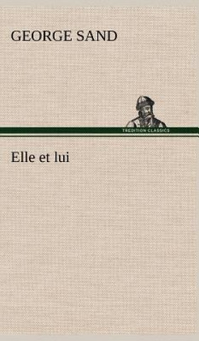 Könyv Elle et lui George Sand