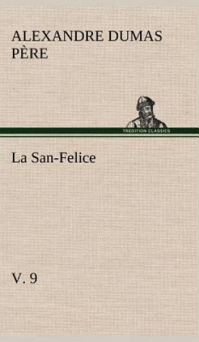 Livre San-Felice, v. 9 Alexandre Dumas p