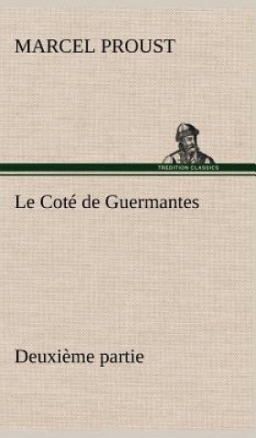 Kniha Le Cote de Guermantes - deuxieme partie Marcel Proust