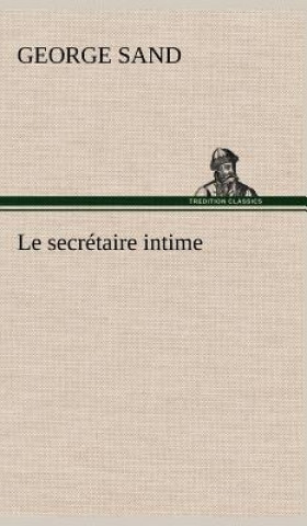 Buch secretaire intime George Sand