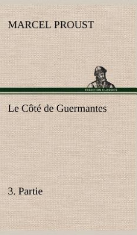 Carte Cote de Guermantes, -3. Partie Marcel Proust