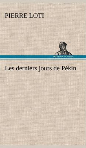 Książka Les derniers jours de Pekin Pierre Loti