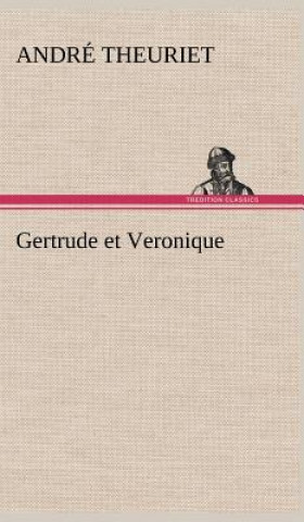 Carte Gertrude et Veronique André Theuriet