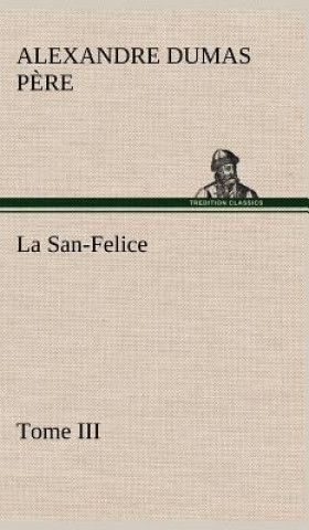 Carte San-Felice, Tome III Alexandre Dumas p