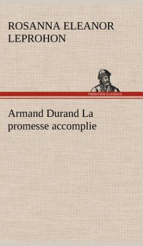 Livre Armand Durand La promesse accomplie Mrs. (Rosanna Eleanor) Leprohon