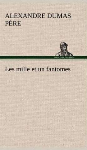 Carte Les mille et un fantomes Alexandre Dumas p