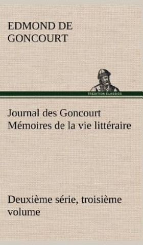 Książka Journal des Goncourt (Deuxieme serie, troisieme volume) Memoires de la vie litteraire Edmond de Goncourt