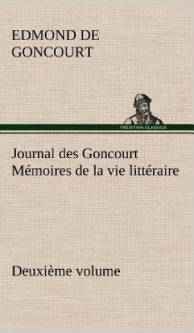Carte Journal des Goncourt (Deuxieme volume) Memoires de la vie litteraire Edmond de Goncourt