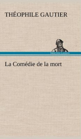 Carte Comedie de la mort Théophile Gautier