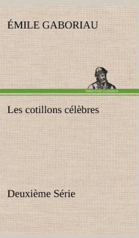 Libro Les cotillons celebres Deuxieme Serie Émile Gaboriau