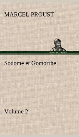 Kniha Sodome et Gomorrhe-Volume 2 Marcel Proust