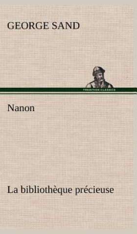 Книга Nanon La bibliotheque precieuse George Sand