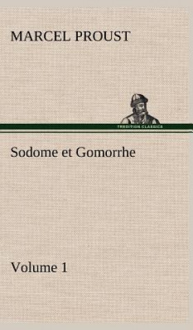 Carte Sodome et Gomorrhe-Volume 1 Marcel Proust