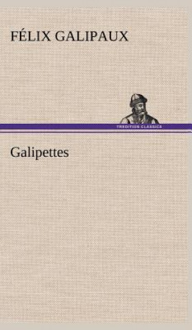 Book Galipettes Félix Galipaux