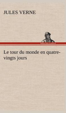 Kniha tour du monde en quatre-vingts jours Jules Verne