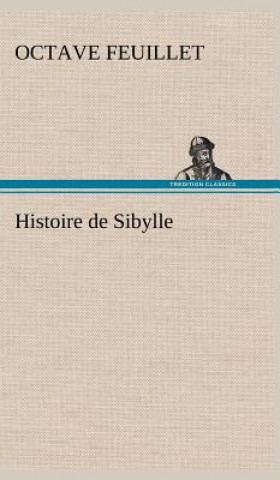 Livre Histoire de Sibylle Octave Feuillet