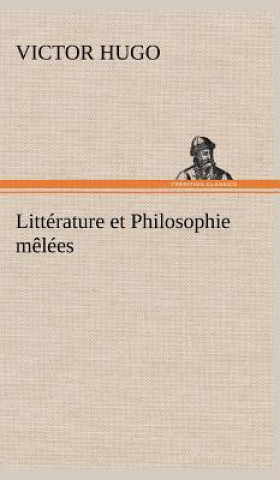 Buch Litterature et Philosophie melees Victor Hugo