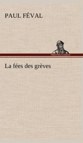 Könyv La fees des greves Paul Féval