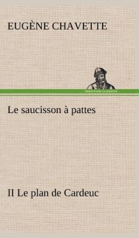 Book saucisson a pattes II Le plan de Cardeuc Eug