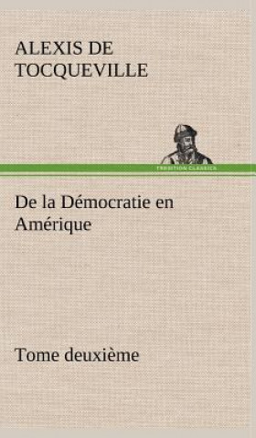 Carte De la Democratie en Amerique, tome deuxieme Alexis de Tocqueville
