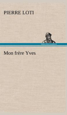 Книга Mon frere Yves Pierre Loti