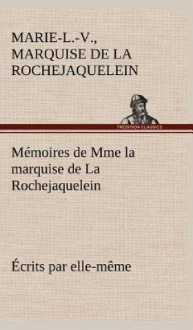 Buch Memoires de Mme la marquise de La Rochejaquelein ecrits par elle-meme Marie-Louise-Victoire La Rochejaquelein