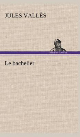 Kniha Le bachelier Jules Vall