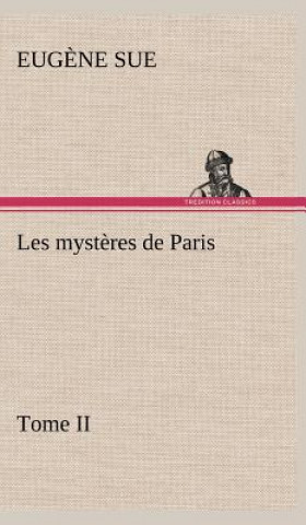Kniha Les mysteres de Paris, Tome II Eug