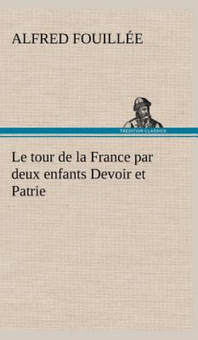 Carte Le tour de la France par deux enfants Devoir et Patrie Alfred