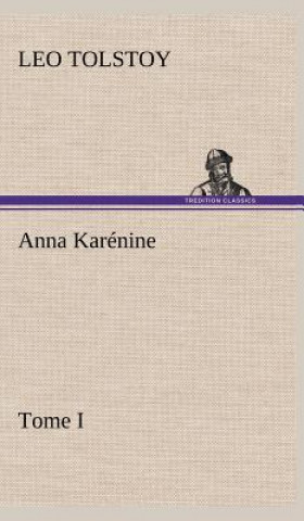 Buch Anna Karenine, Tome I Leo N. Tolstoi