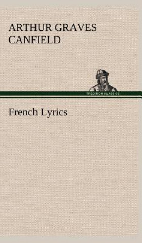 Książka French Lyrics Arthur Graves Canfield