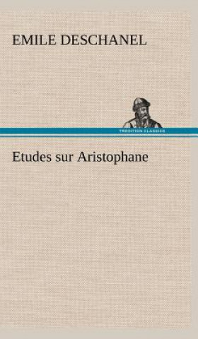 Carte Etudes sur Aristophane Emile Deschanel