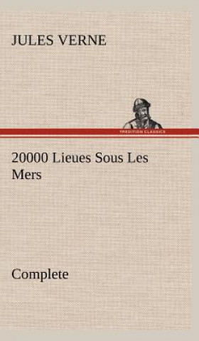 Könyv 20000 Lieues Sous Les Mers - Complete Jules Verne