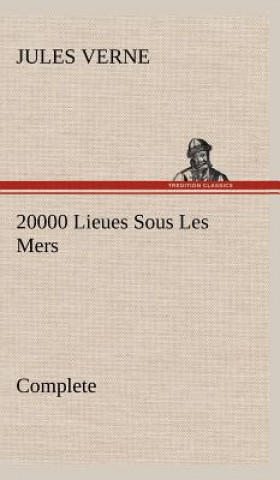 Knjiga 20000 Lieues Sous Les Mers - Complete Jules Verne