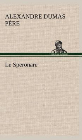 Kniha Le Speronare Alexandre Dumas p