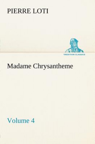 Buch Madame Chrysantheme - Volume 4 Pierre Loti