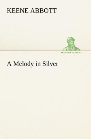 Kniha Melody in Silver Keene Abbott