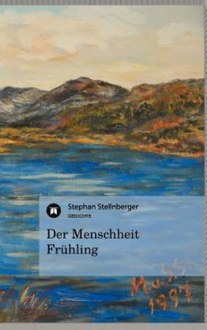 Livre Der Menschheit Fruhling Stephan Stellnberger