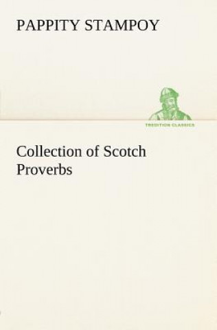 Kniha Collection of Scotch Proverbs Pappity Stampoy