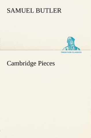Könyv Cambridge Pieces Samuel Butler