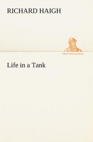 Książka Life in a Tank Richard Haigh