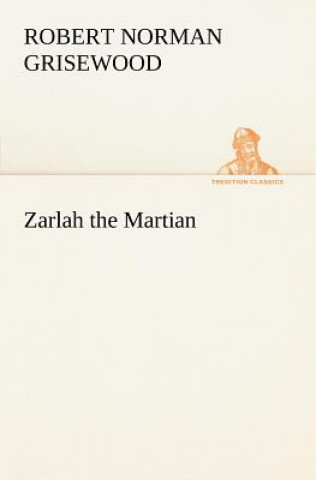 Buch Zarlah the Martian Robert N. Grisewood