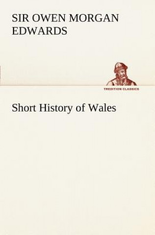 Könyv Short History of Wales Owen Morgan