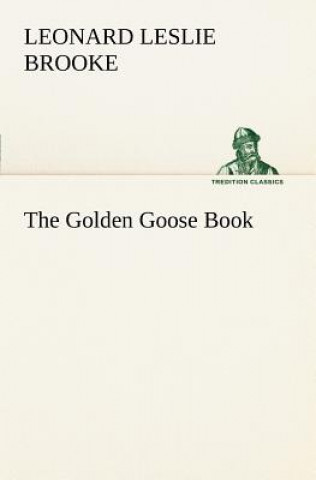 Könyv Golden Goose Book L. Leslie (Leonard Leslie) Brooke