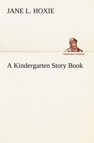 Carte Kindergarten Story Book Jane L. Hoxie