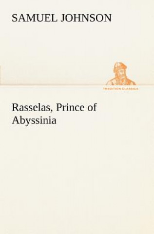 Книга Rasselas, Prince of Abyssinia Samuel Johnson