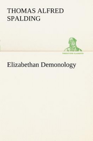 Carte Elizabethan Demonology Thomas Alfred Spalding