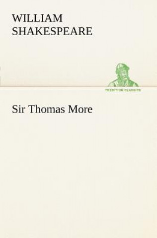 Könyv Sir Thomas More William Shakespeare