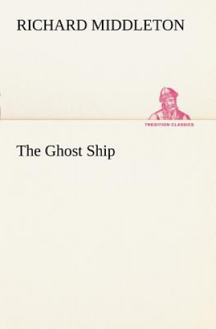 Kniha Ghost Ship Richard Middleton