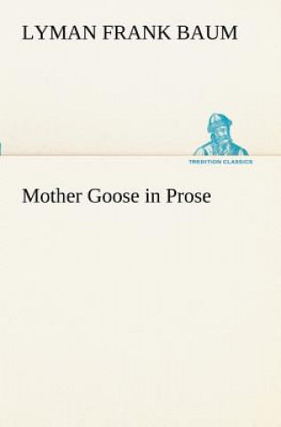 Carte Mother Goose in Prose Lyman Fr. Baum